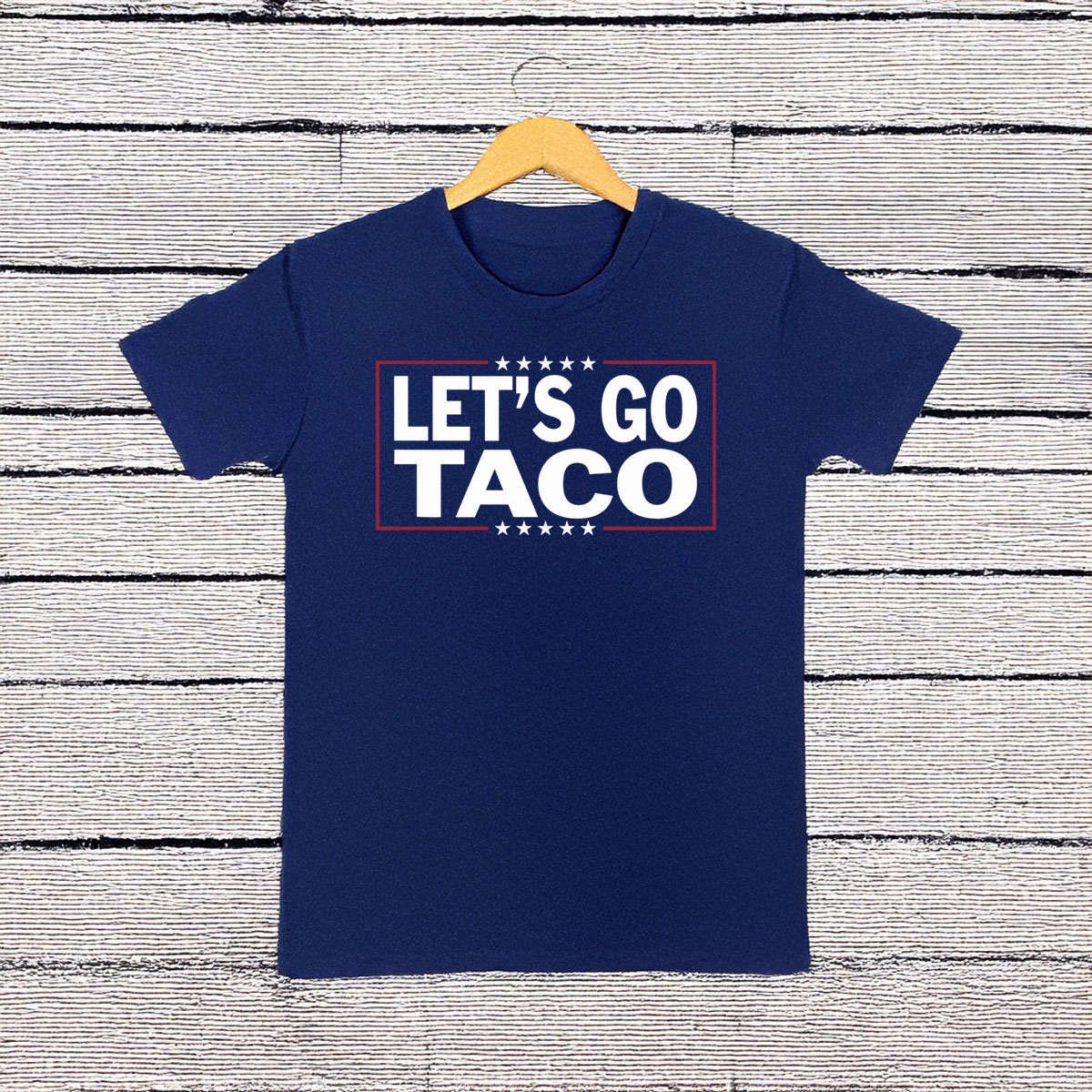 Anti Trump Let's Go Taco Shirt
