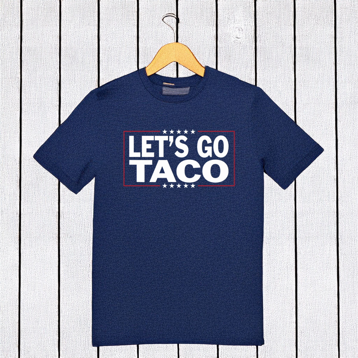 Anti Trump Let's Go Taco Shirt