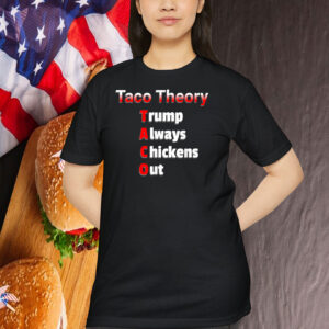 Fun Taco Theory Trumps Always Chicken Out Tacos Pun T-Shirt