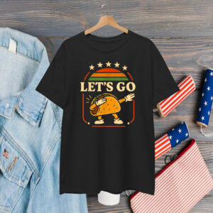 Funny Dabbing Taco Let's Go Taco T-Shirt