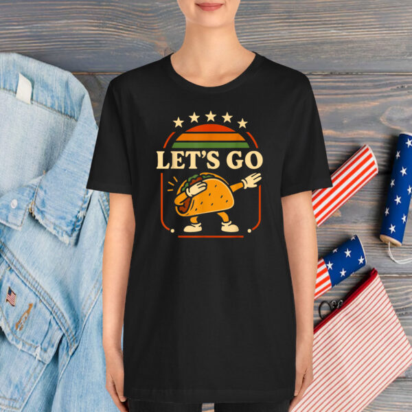 Funny Dabbing Taco Let's Go Taco T-Shirt