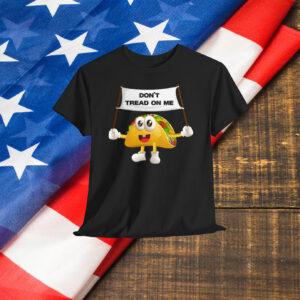 Funny Don’t Tread On Me Taco Shirt