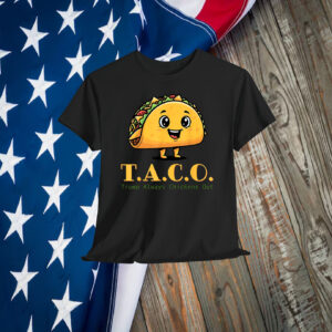 Funny Taco Trump Always Chickens Out 2025 Shirt