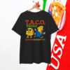 Funny Taco Trump Always Chickens Out T.A.C.O Shirt