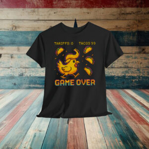 Game Over Trump Chicken Taco Shirt
