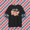 Let's Go TACO Unisex T-Shirt
