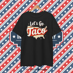 Let's Go TACO Unisex T-Shirt