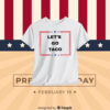 Let's Go Taco 2025 Shirt