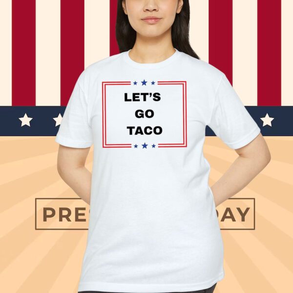 Let's Go Taco 2025 Shirt
