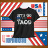 Let’s Go Taco Shirt