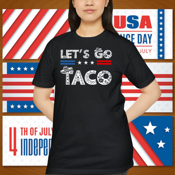 Let’s Go Taco Shirt