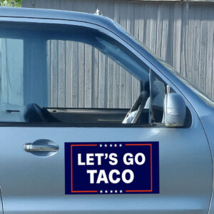 Let’s Go Taco Sticker Trump Always Chickens Out