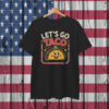 Let's Go Taco T-Shirt