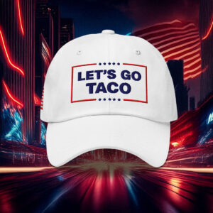 Let’s Go Taco Trump Baseball Cap