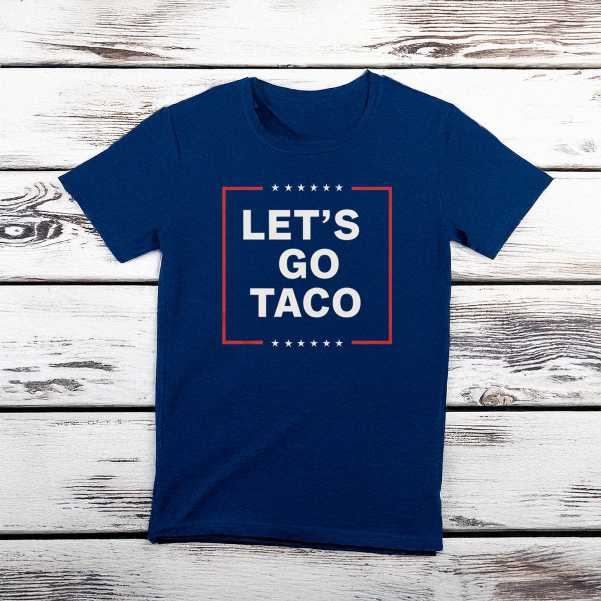 Let's Go Taco Trump Classic Shirt