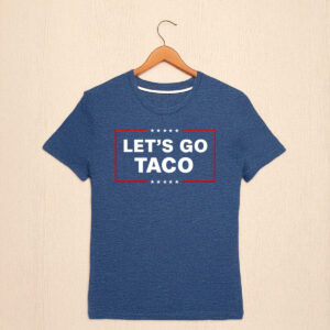 Let's Go Taco Trump T-Shirt