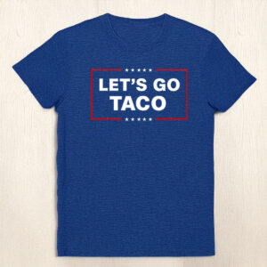 Let's Go Taco Trump T-Shirt