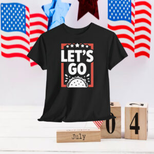 Let's Go Taco Unisex Shirt