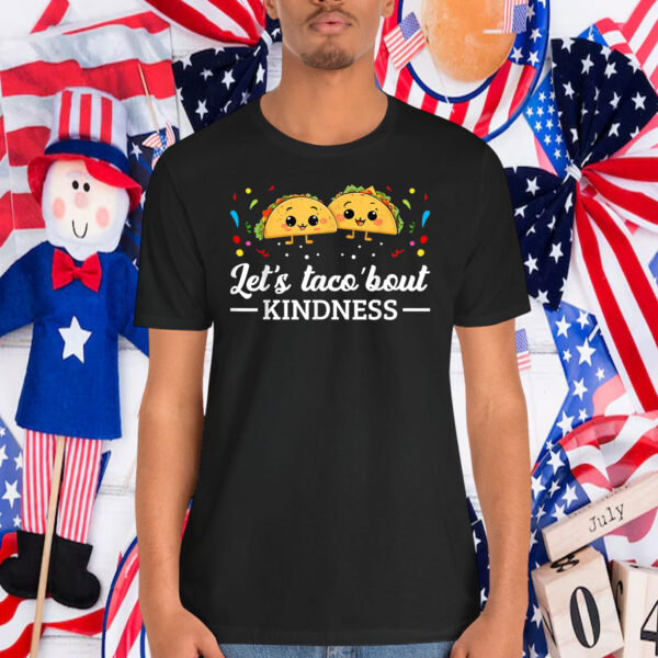 Let's Taco 'Bout Kindness Taco Food Lover T-Shirt