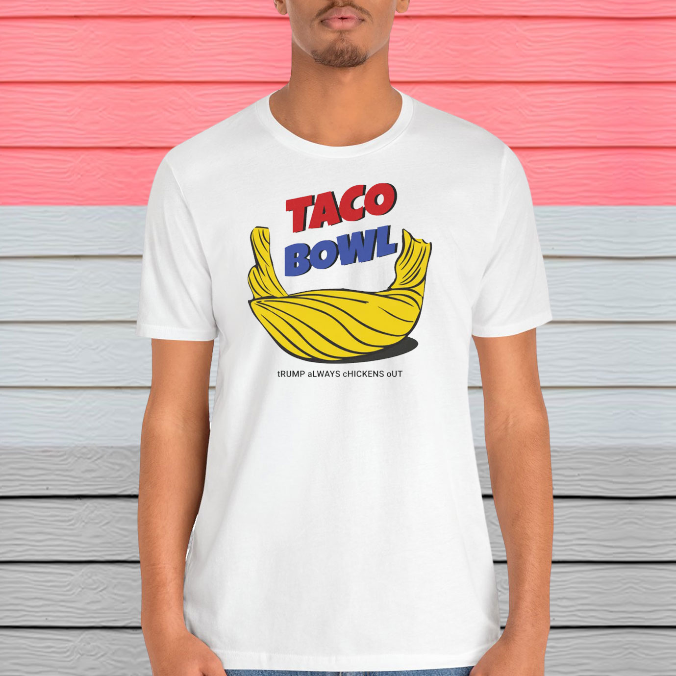 TACO Bowl Trump Always Chickens Out Shirt