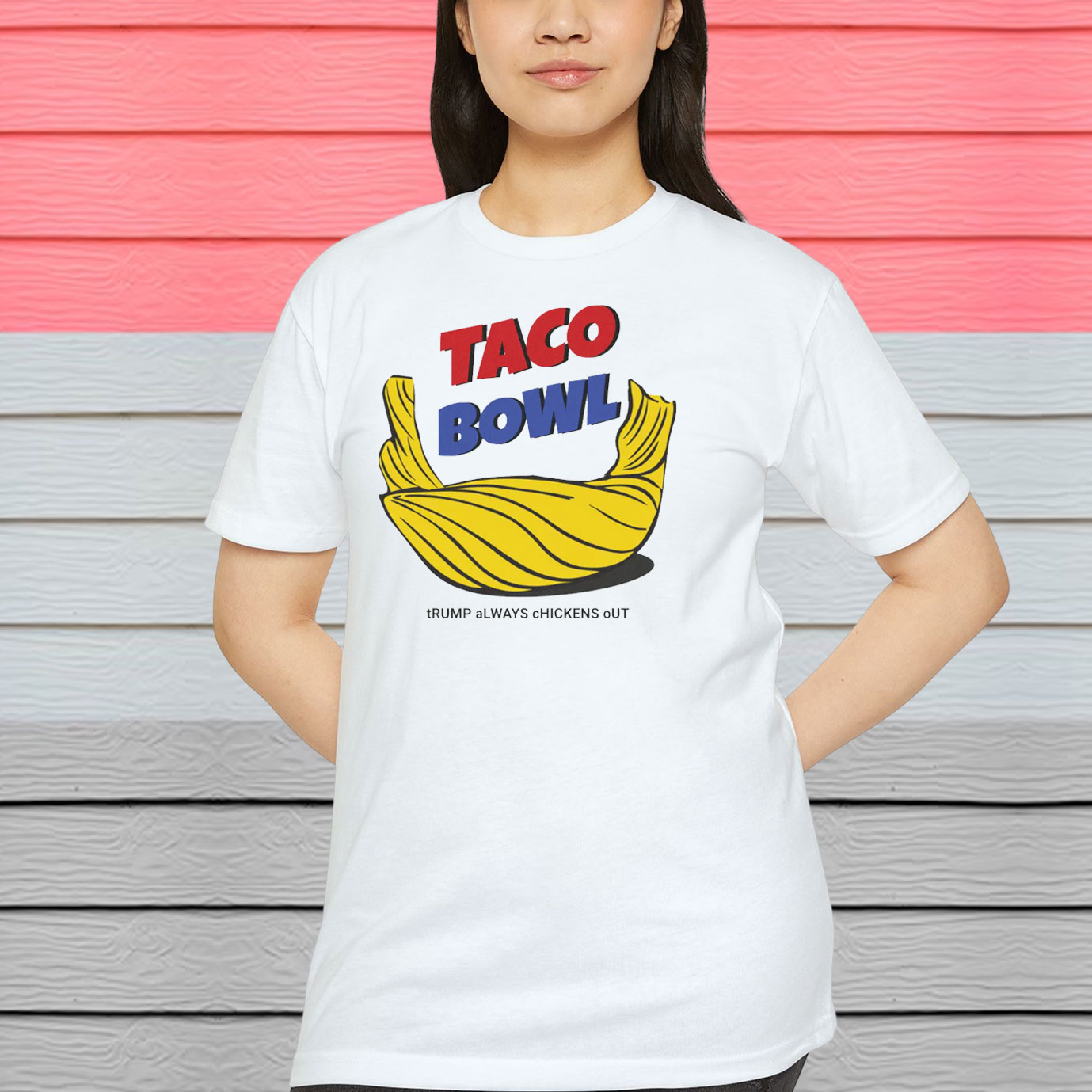 TACO Bowl Trump Always Chickens Out Shirt