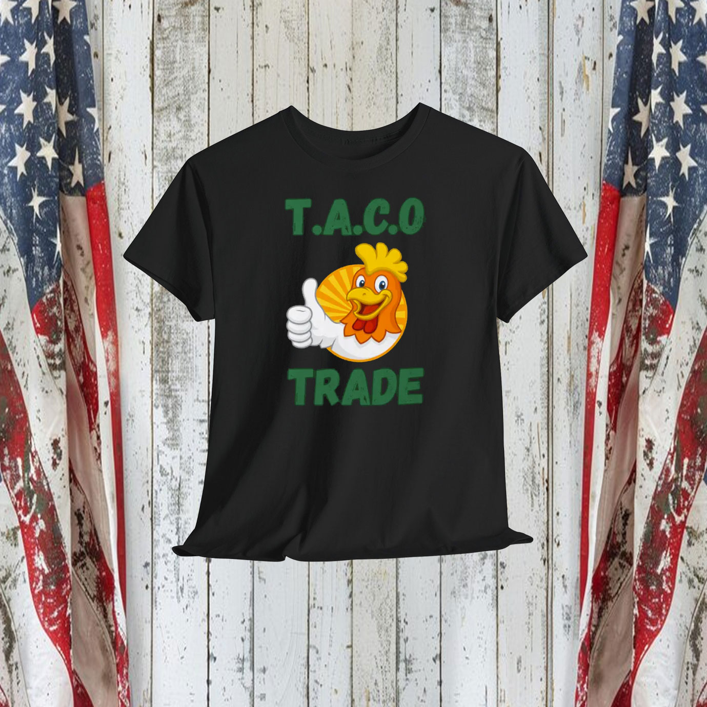 TACO Trade Trump Always Chickens Out Shirt
