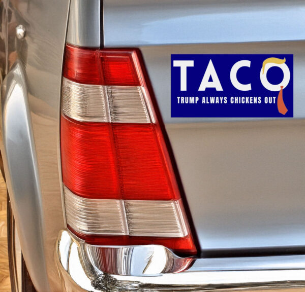 TACO Trump Always Chickens Out Car Magnet