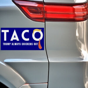 TACO Trump Always Chickens Out Stickers