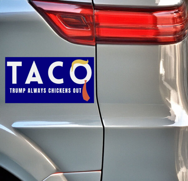TACO Trump Always Chickens Out Stickers