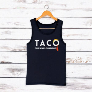 TACO Trump Always Chickens Out Tank Top