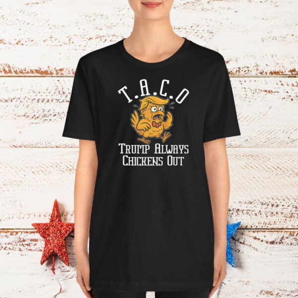 TACO - Trump Always Chickens Out Unisex Shirts