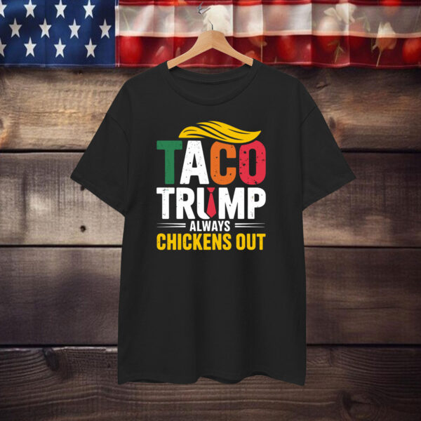 TACO - Trump Always Chickens Out Unisex T-Shirt