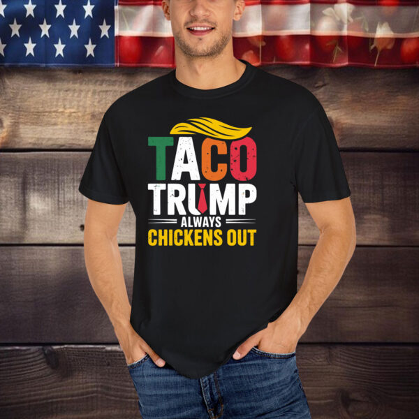 TACO - Trump Always Chickens Out Unisex T-Shirt