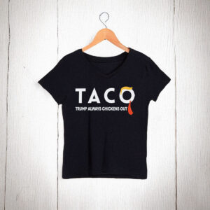 TACO Trump Always Chickens Out V-Neck Shirt
