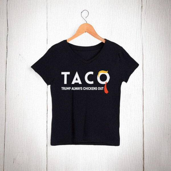 TACO Trump Always Chickens Out V-Neck Shirt