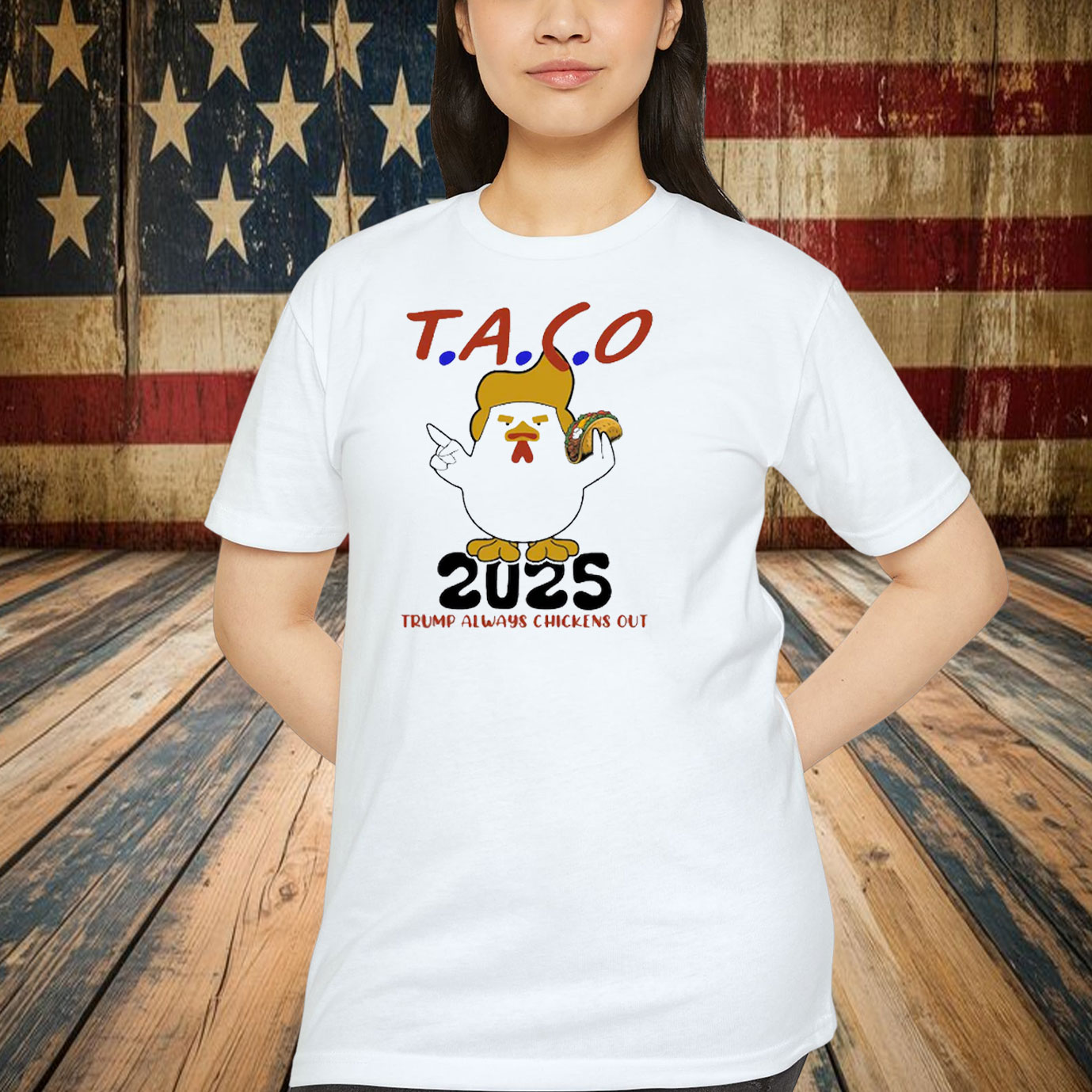 Taco 2025 Trump Always Chickens Out Shirt