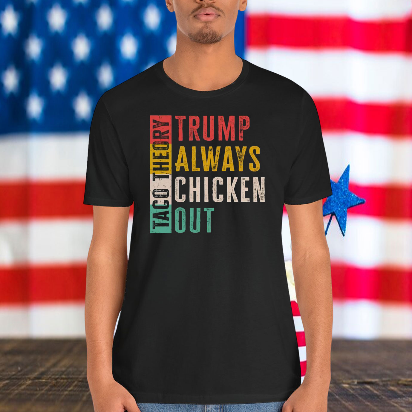 Taco Theory Trumps Always Chicken Out Shirt