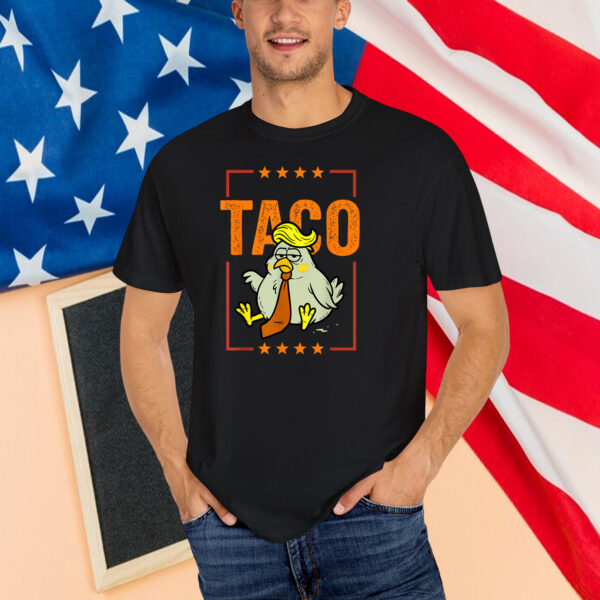 Taco Trump Always Chickens Out Funny Trendy Chicken Taco T-Shirt