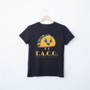 Taco Trump Always Chickens Out T-Shirt