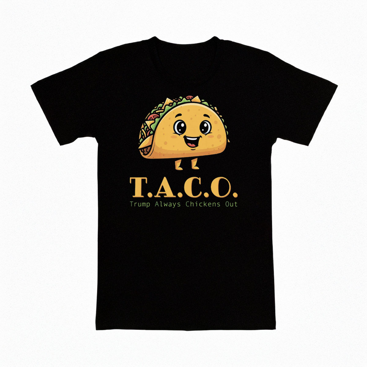 Taco Trump Always Chickens Out T-Shirt