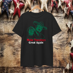 Taco Trump Make Tuesdays Great Again T-Shirt