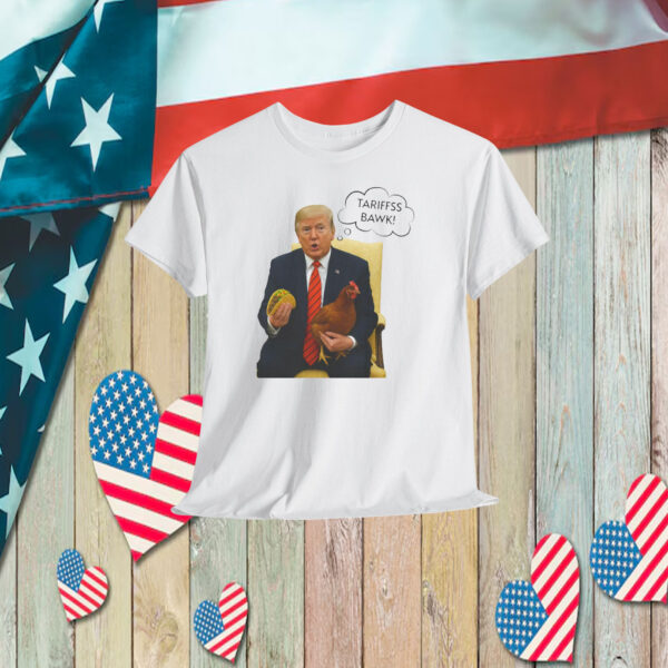 Tariffs Bawk Trump Always Chickens Out Shirt