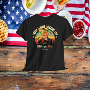 Trump Always Chickens Out Funny Trump Let's Go T.A.C.O Shirt
