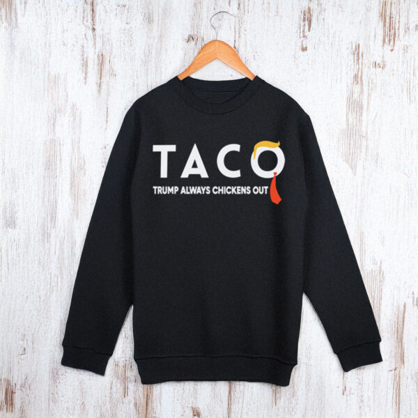Trump Always Chickens Out Sweatshirt