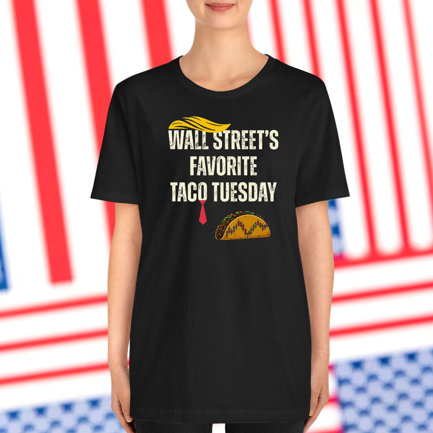 Trump Wall Street's Favorite TACO Tuesday Shirt