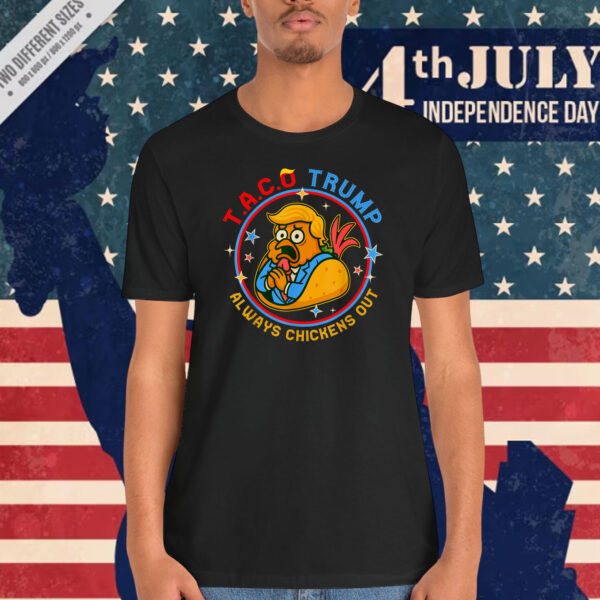 2025 Funny Taco Trump Always Chickens Out Shirt
