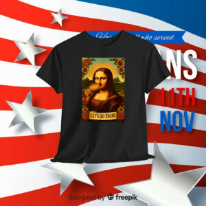 4th Of July Patriotic Let’s Go USA TACOS Mona Lisa Shirt