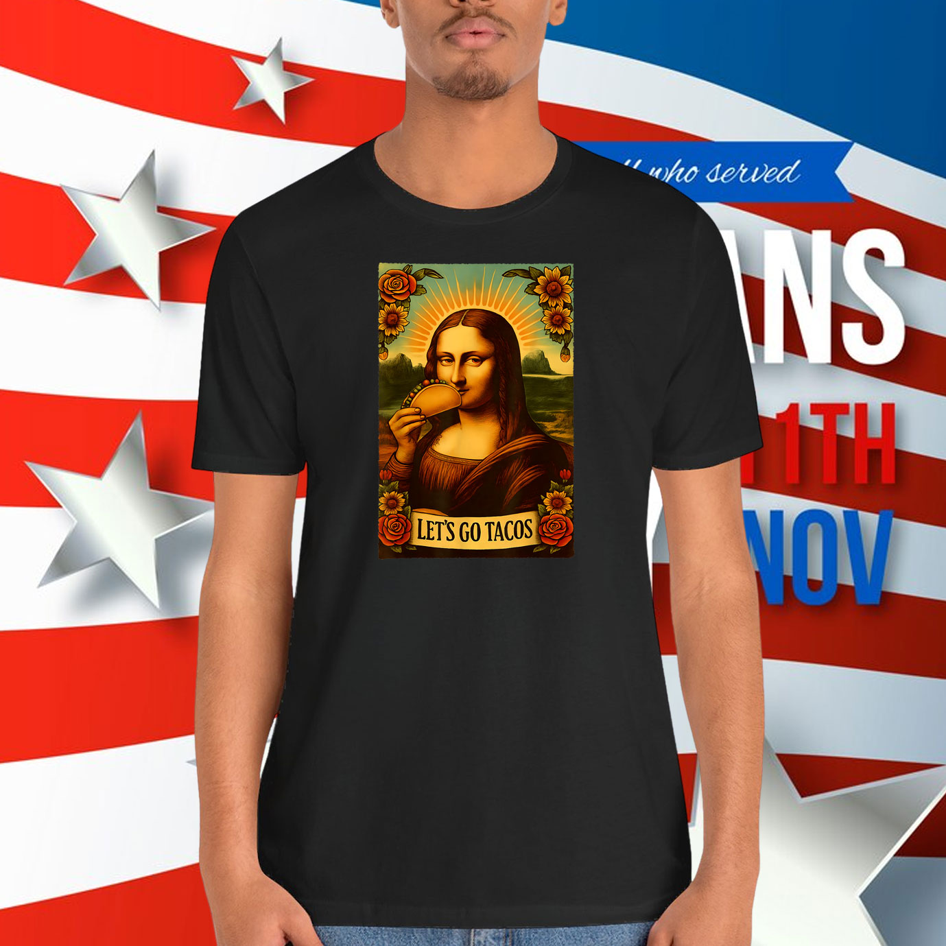 4th Of July Patriotic Let’s Go USA TACOS Mona Lisa Shirt
