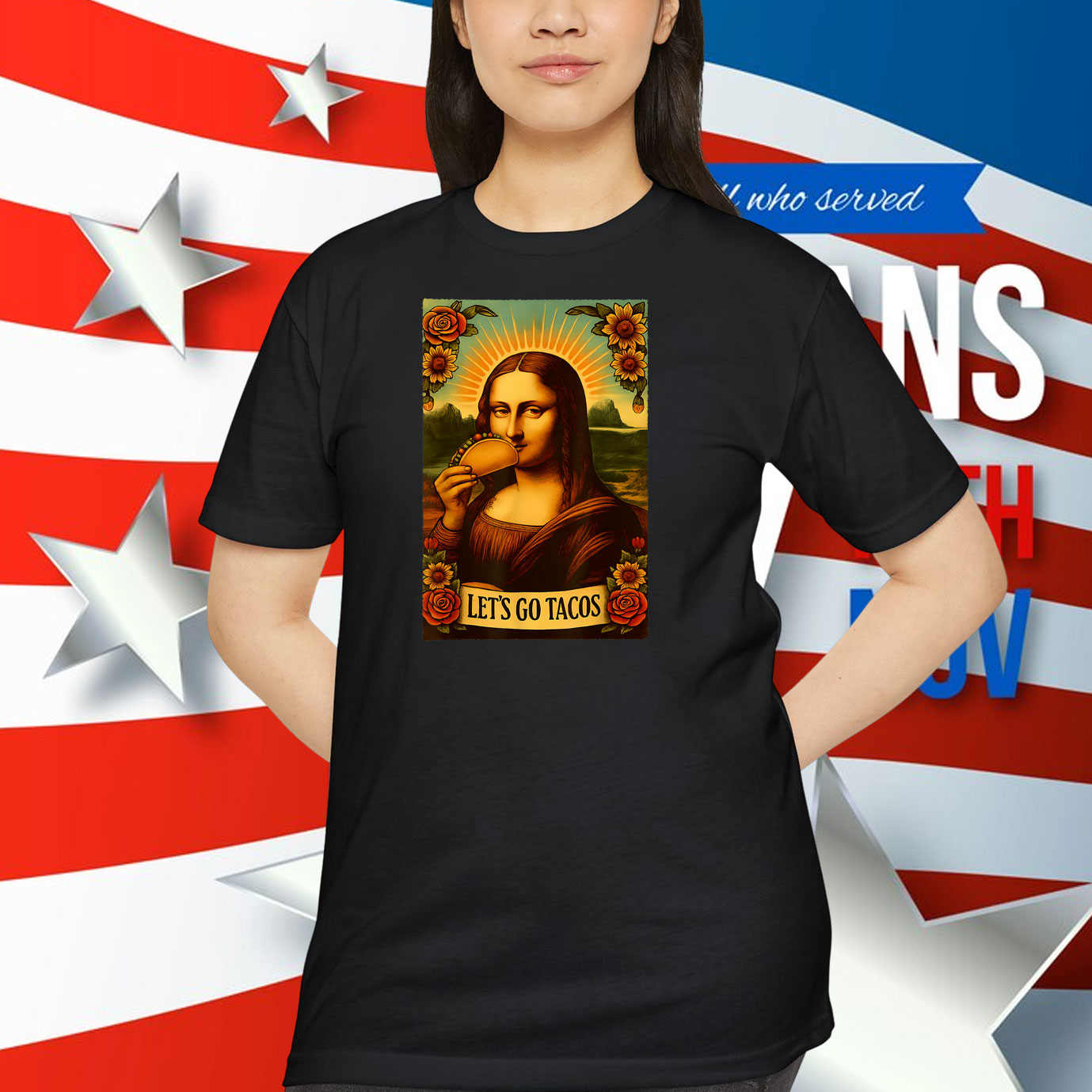 4th Of July Patriotic Let’s Go USA TACOS Mona Lisa Shirt