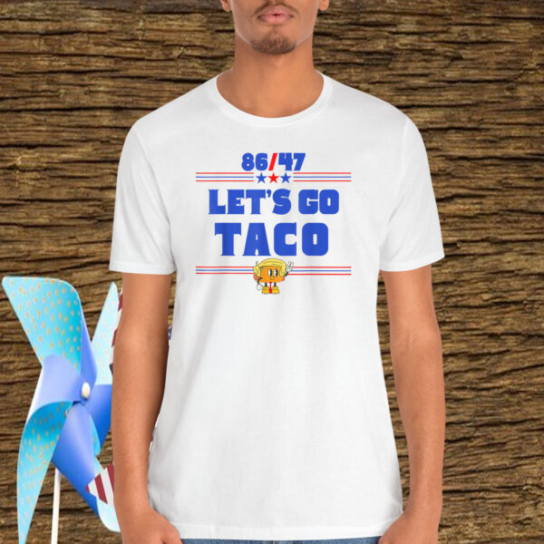 86/47 Let's Go Taco 2025 Shirt
